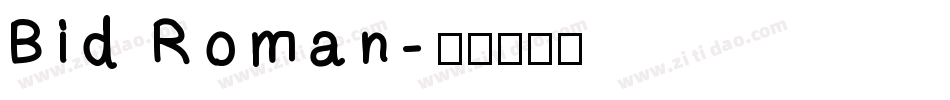Bid Roman字体转换